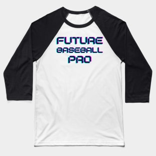 Future Baseball Pro Baseball T-Shirt